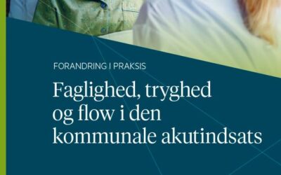 Faglighed, tryghed og flow i den kommunale akutindsats