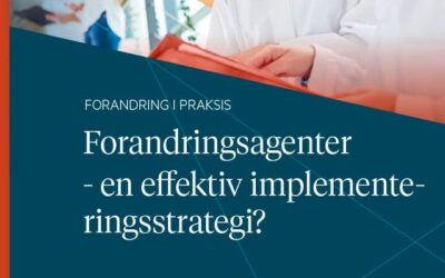 Forandringsagenter – en effektiv implementeringsstrategi?